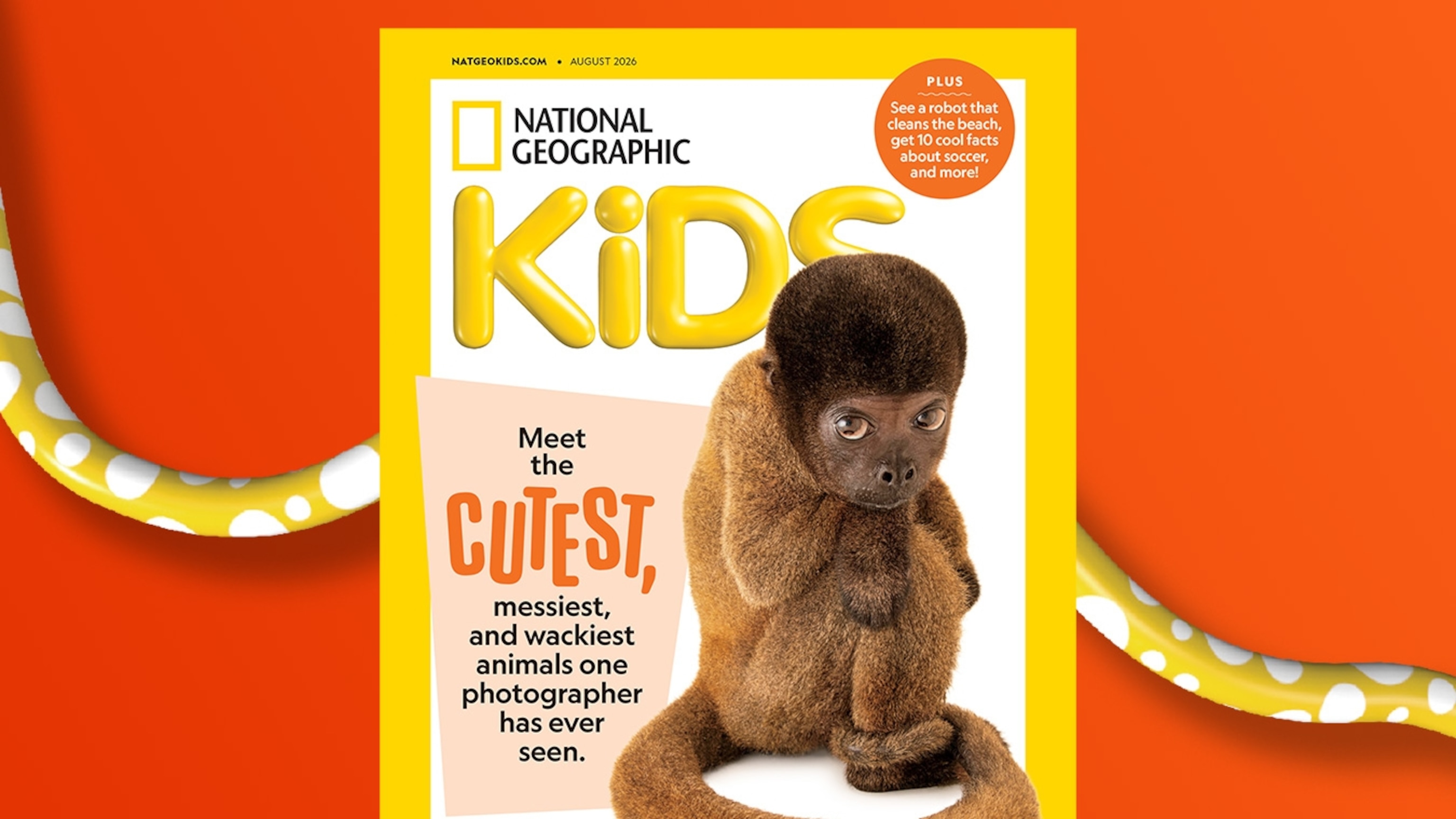 世界の子供 ナショナルジオグラフィック August 2026 sneak peek | National Geographic Kids