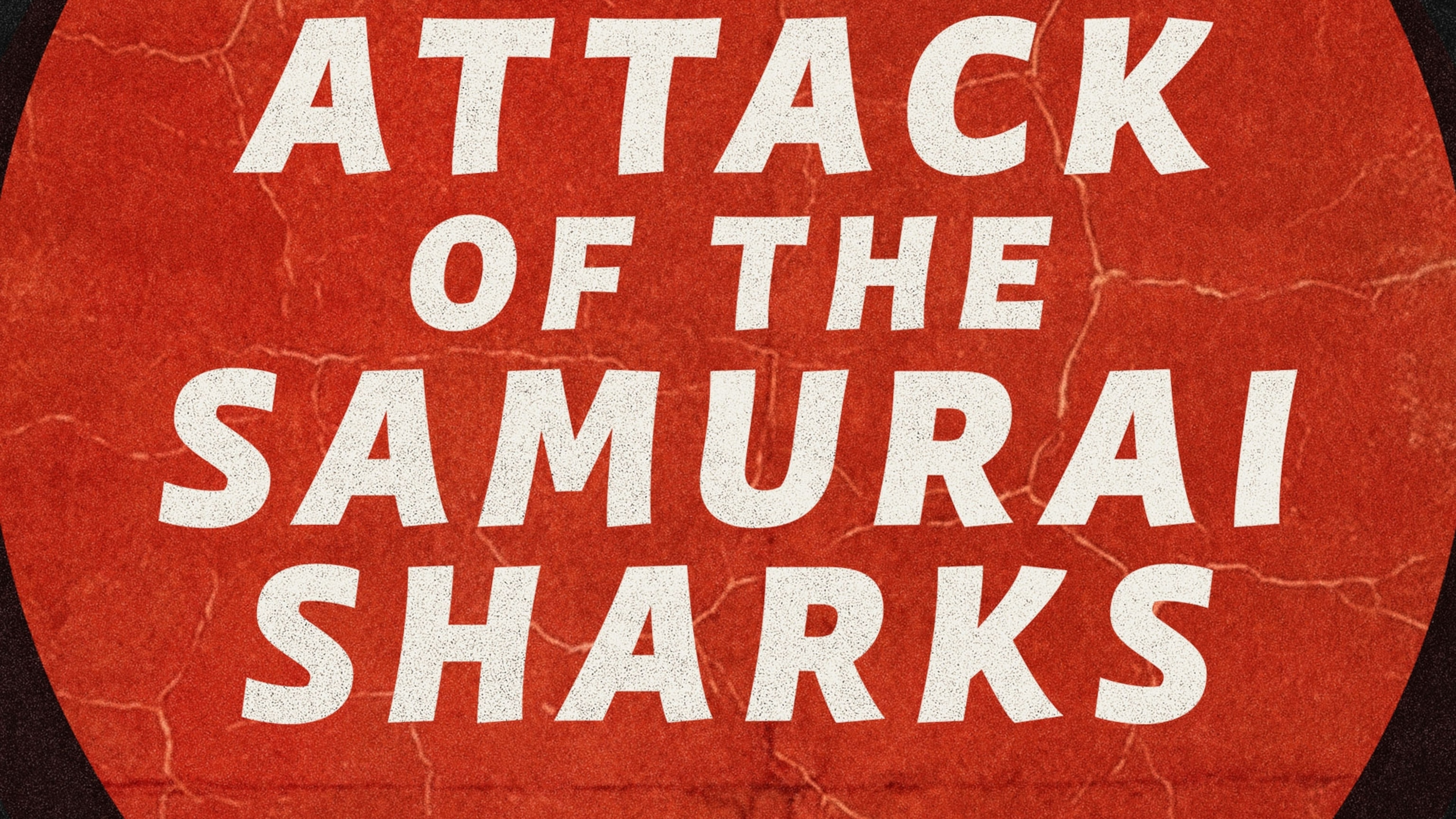 Attack of the Samurai Sharks