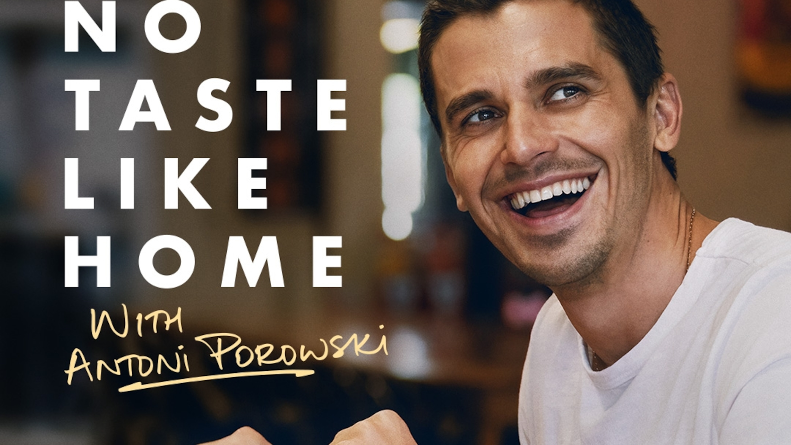 No Taste Like Home with Antoni Porowski